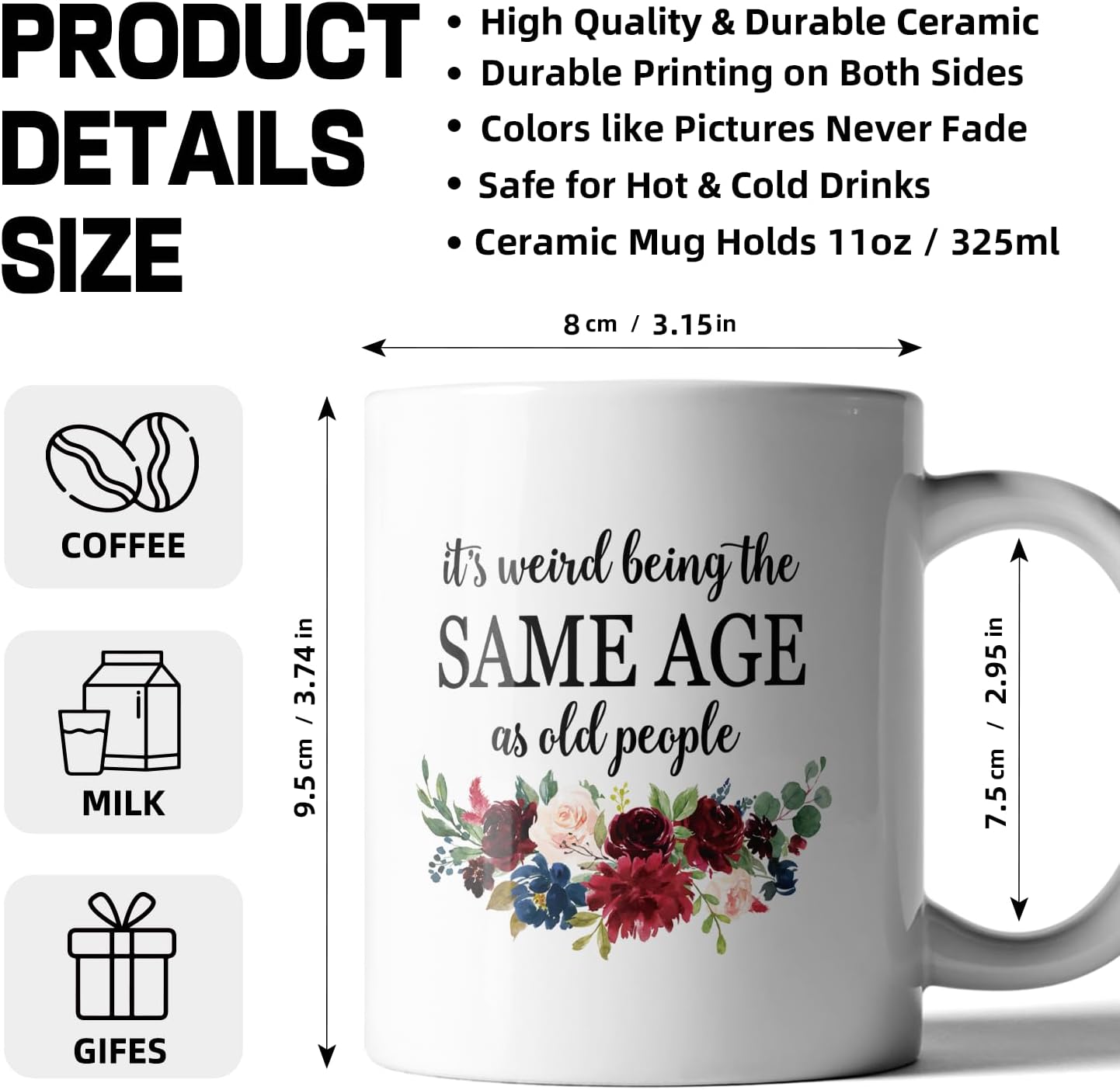 It’s Weird Being The Same Age As Old People, Funny Old People Coffee Mug, Ceramic Coffee Mug/Tea Cup, Funny Elderly Grandma Grandpa Gift Idea For Mens and Womens - Image 2