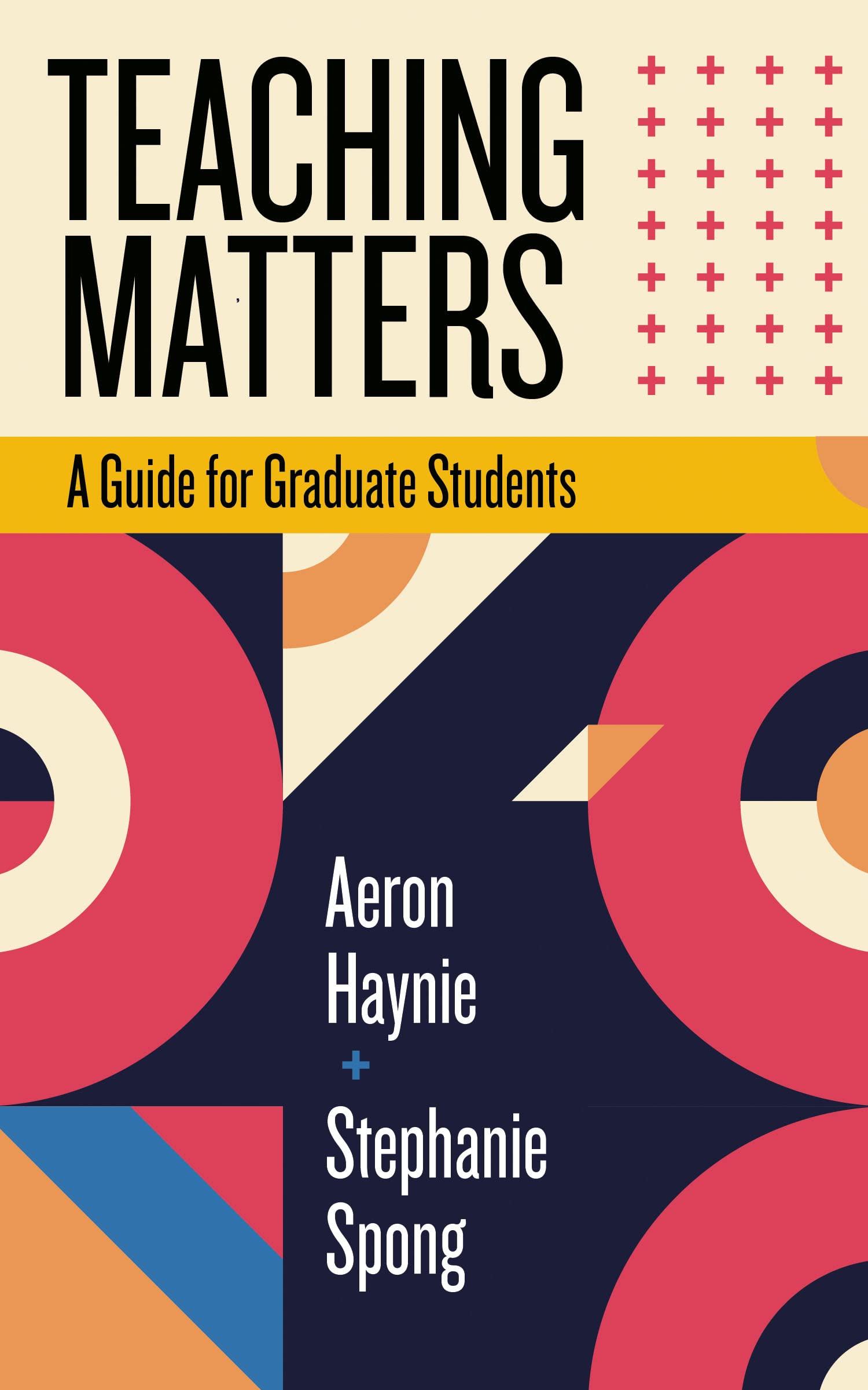 Teaching Matters: A Guide for Graduate Students (Teaching and Learning in Highe
