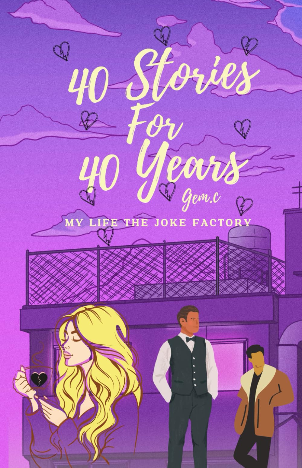 40 Stories For 40 Years: My Life The Joke Factory