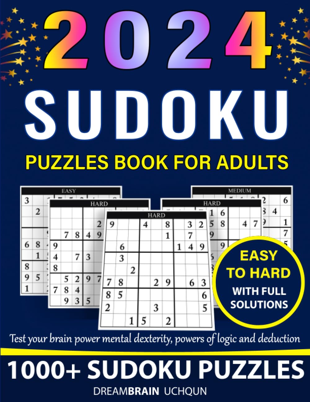 2024 Sudoku Puzzles for Adults Easy to Hard: 1000+ Sudoku Puzzles Book for Adults with Full Solutions (1000+ Sudoku Puzzles to Challenge Your Brain)