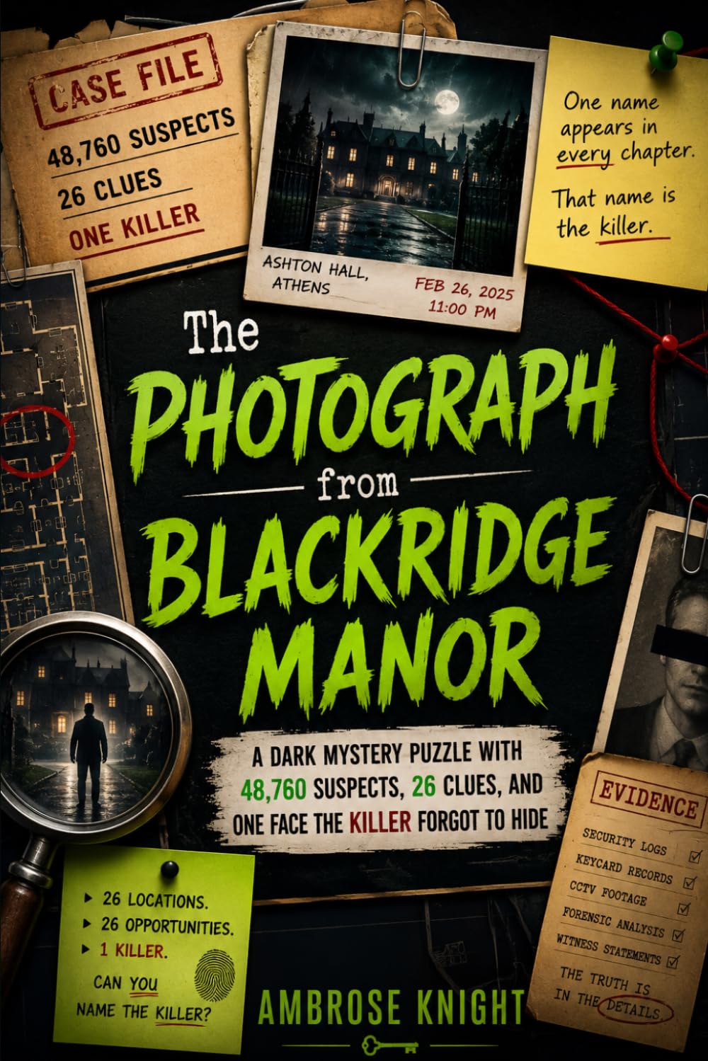 The Photograph from Blackridge Manor: A Dark Mystery Puzzle with 48,760 Suspects, 26 Clues, and One Face the Killer Forgot to Hide