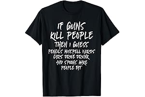 If Guns Kill People Pencils Misspell Words Funny Anti Gun Shirts