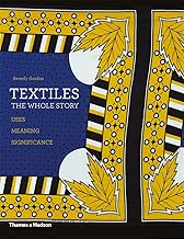 Textiles: The Whole Story