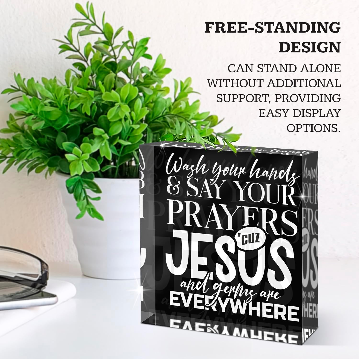Wash Your Hands & Say Your Prayers Cuz Jesus and Germs Are Everywhere, Funny Bathroom Decor, Humorous Acrylic Box for Restroom, Toilet or Guest Bathroom, 4x4, Made in USA