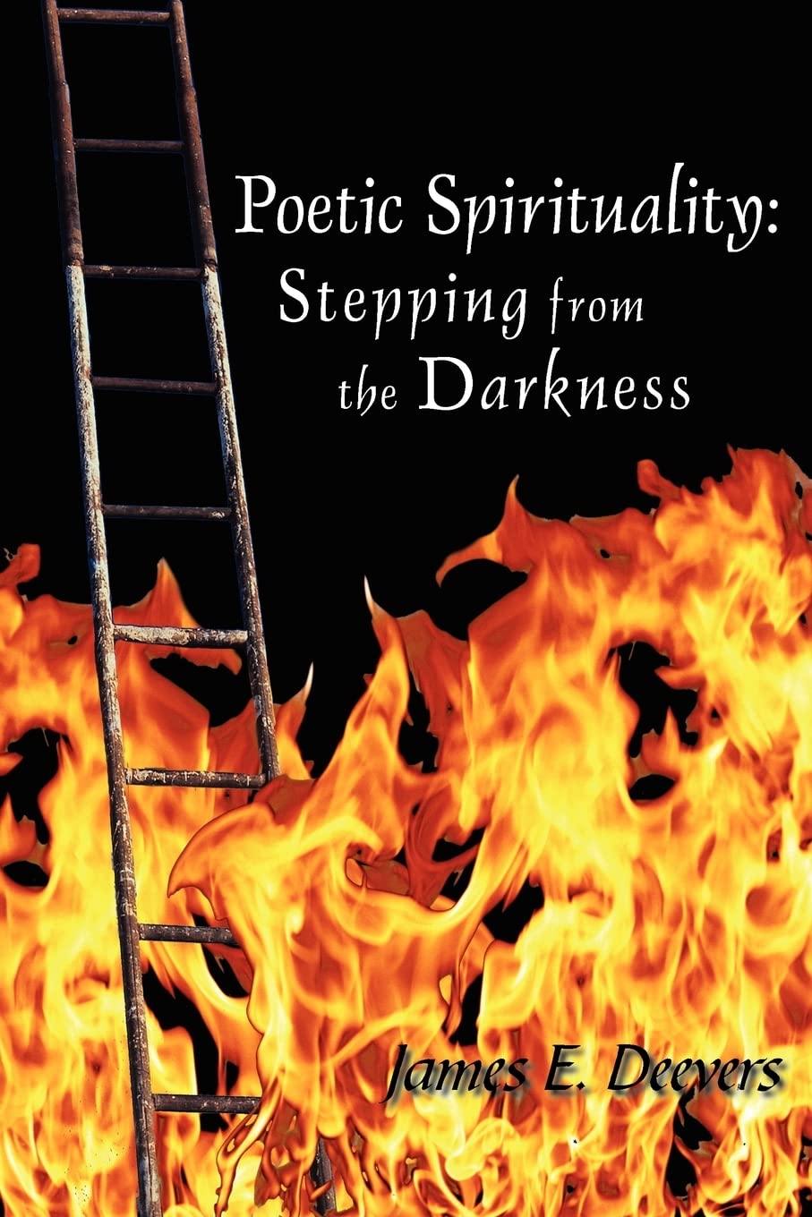 Poetic Spirituality: Stepping from the Darkness Paperback – Big Book, 6 October 2005