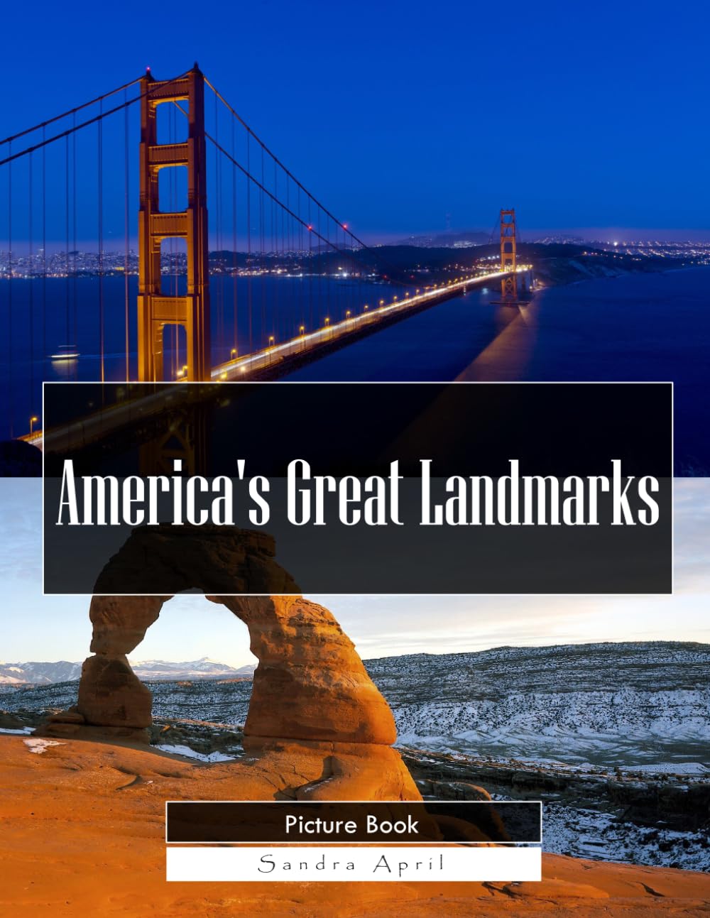 America's Great Landmarks: A Stunning Coffee Table Picture Book – For Travelers & History Lovers