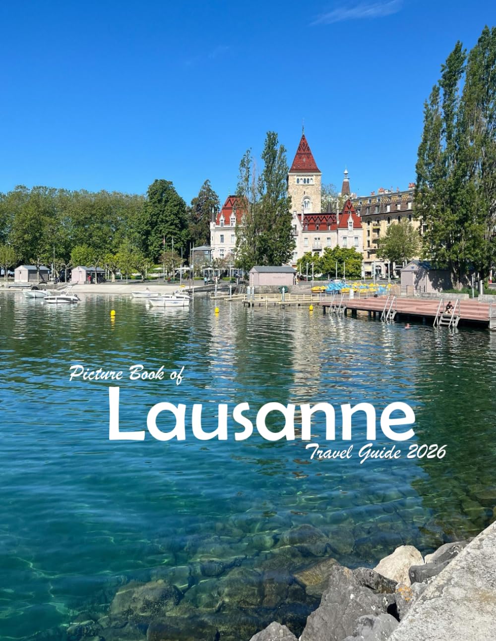 Lausanne, Switzerland: A Visual Journey Through Stunning Landmarks, Travel and Nature lovers.