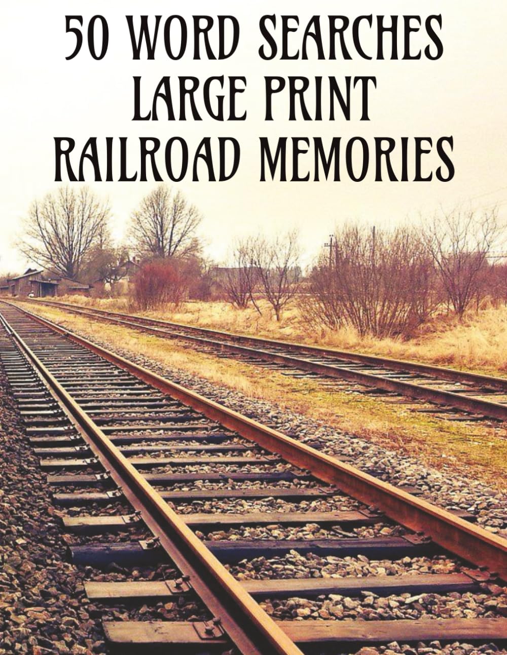 50 Word Searches Railroad Memories