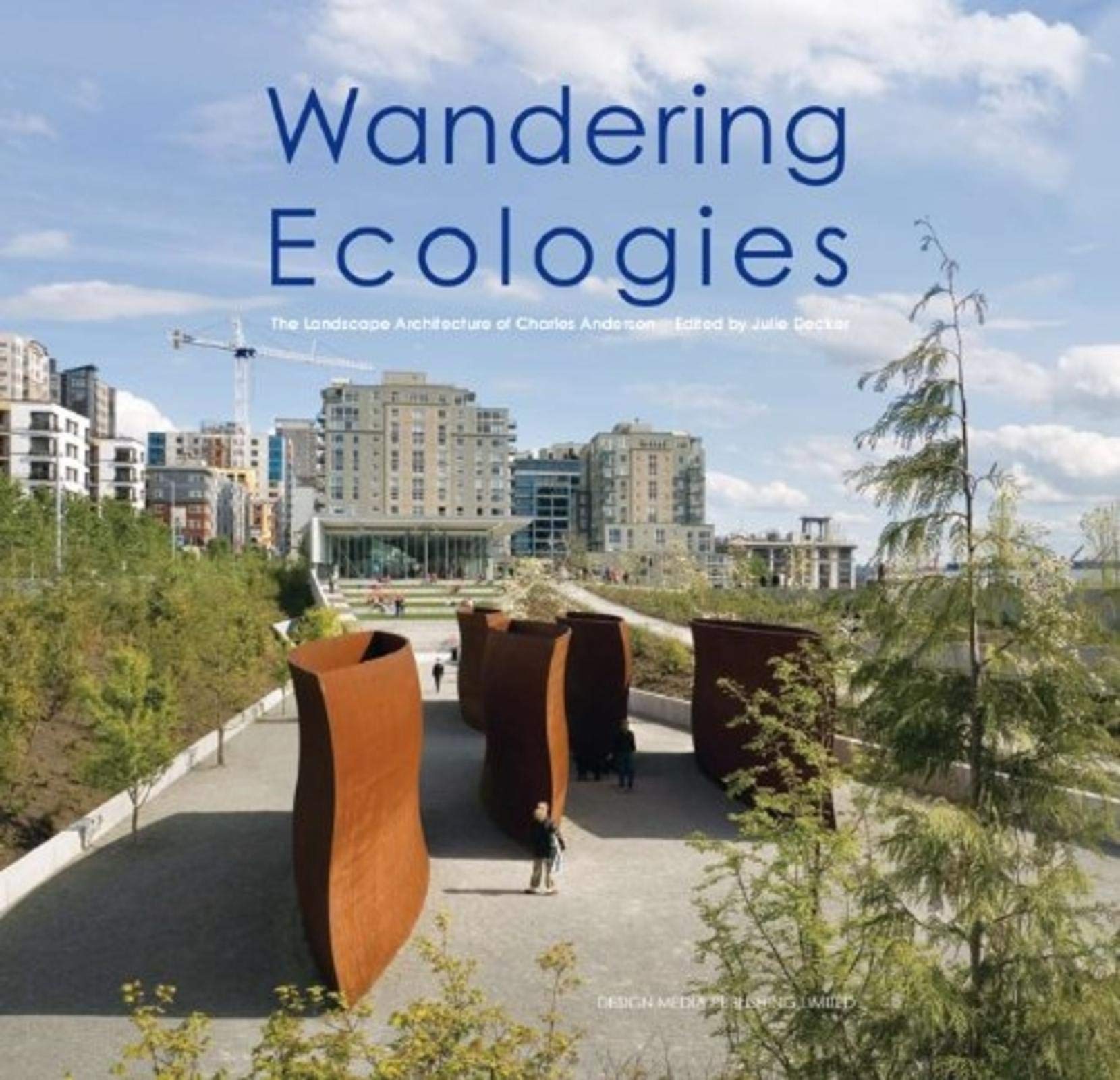 Wandering ecologies landscape architecture livre de Charles Anderson