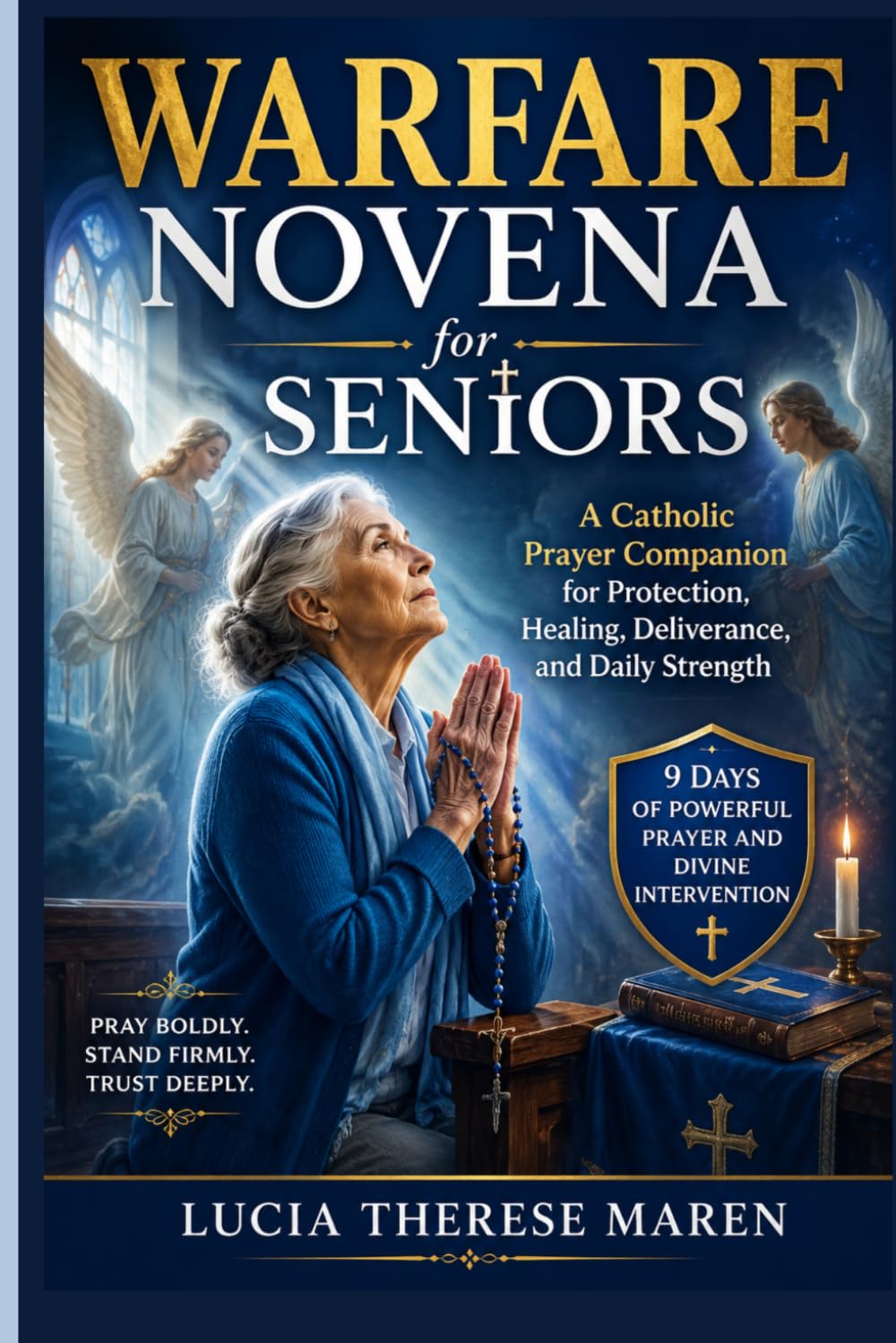 Warfare Novena for Seniors: A Catholic Prayer Companion for Protection, Healing, Deliverance, and Daily Strength