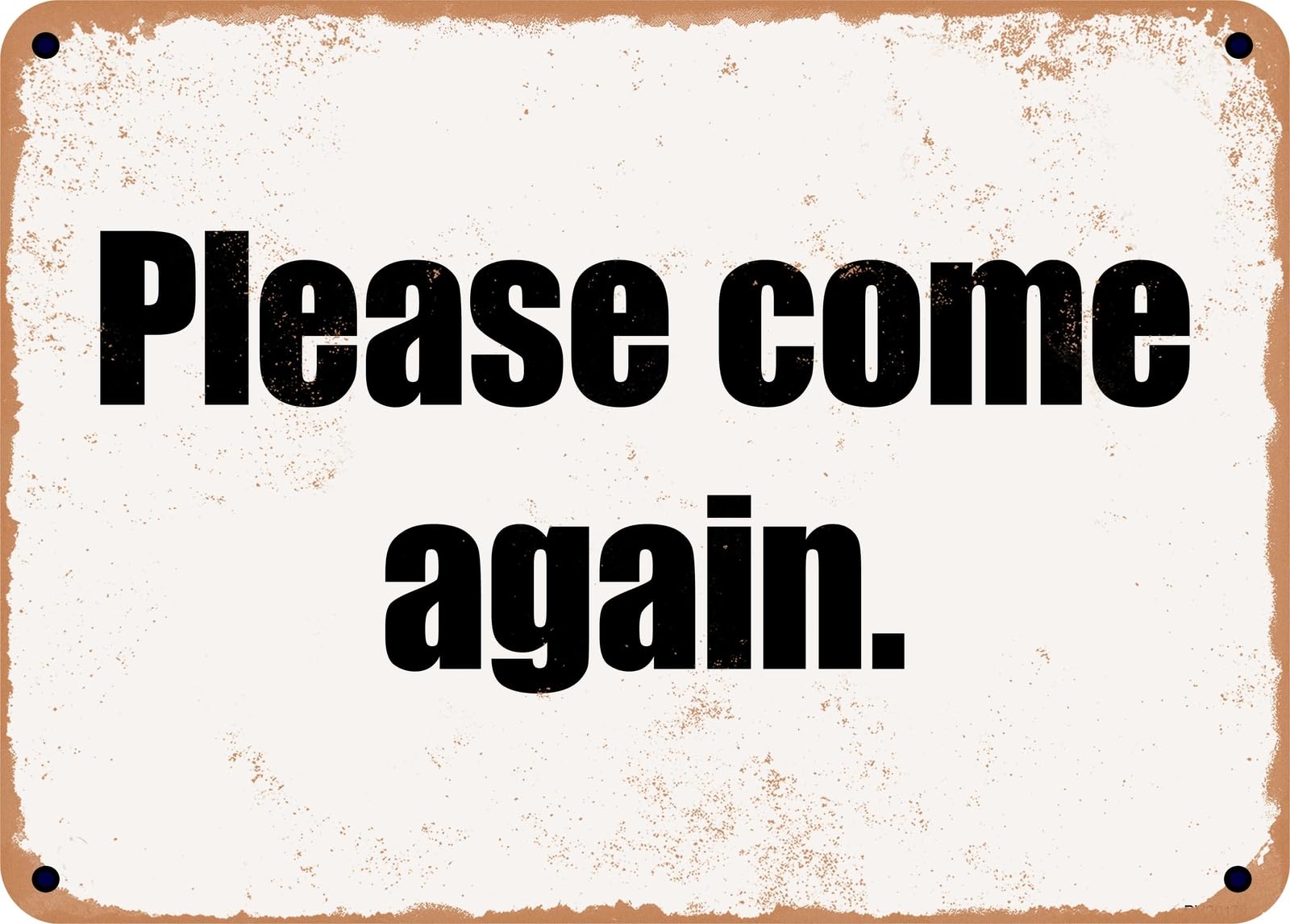 Miaomansenstore Metal Sign - Please Come Again Home Decor