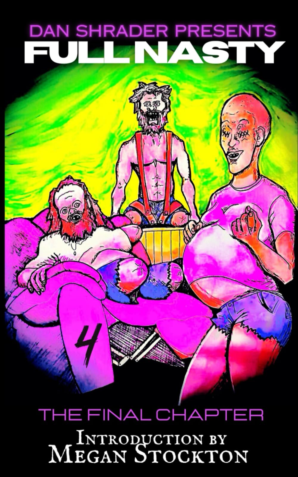 Full Nasty IV: The Final Chapter (Satanic Bill Series)