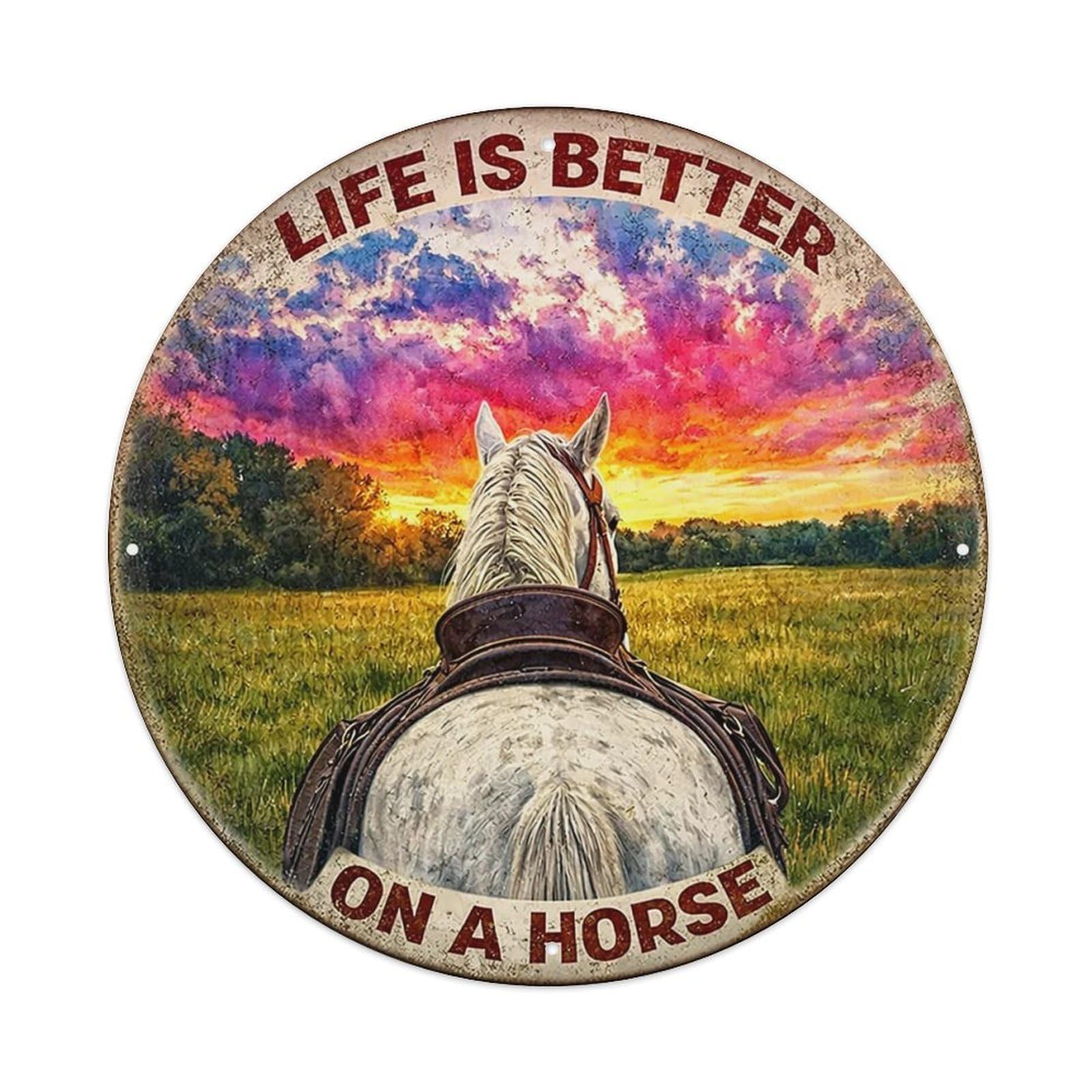 Life Is Better On A Horse Vintage Metal Tin Sign Retro Wall Decor for Home Bar Garage Cafe, Indoor & Outdoor Decorative，circle Metal Poster, 8x8 Inch
