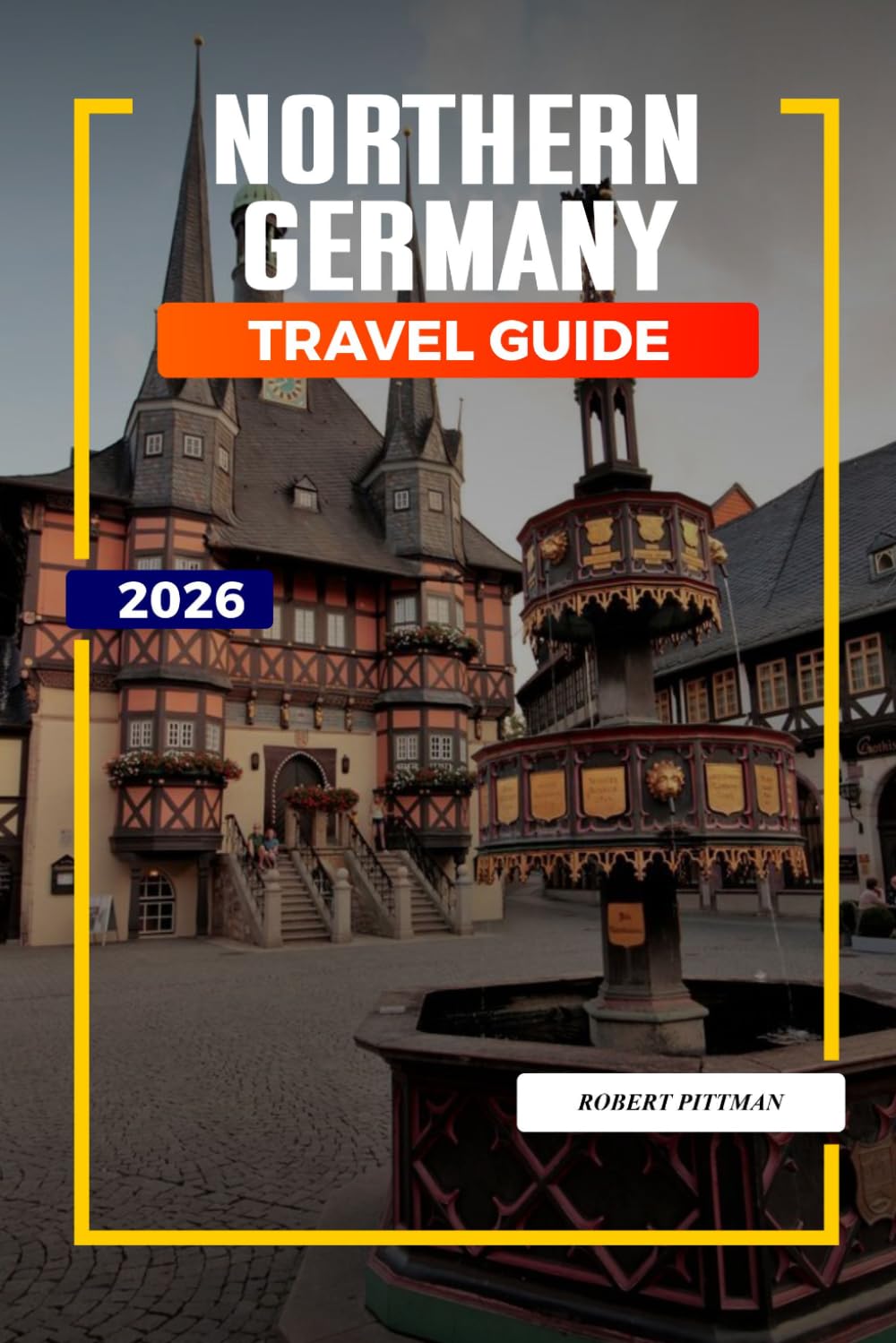 NORTHERN TRAVEL GUIDE 2026: Discover Hidden Gems, Historic Landmarks, Travel Tips, and Unforgettable Vacation Experiences