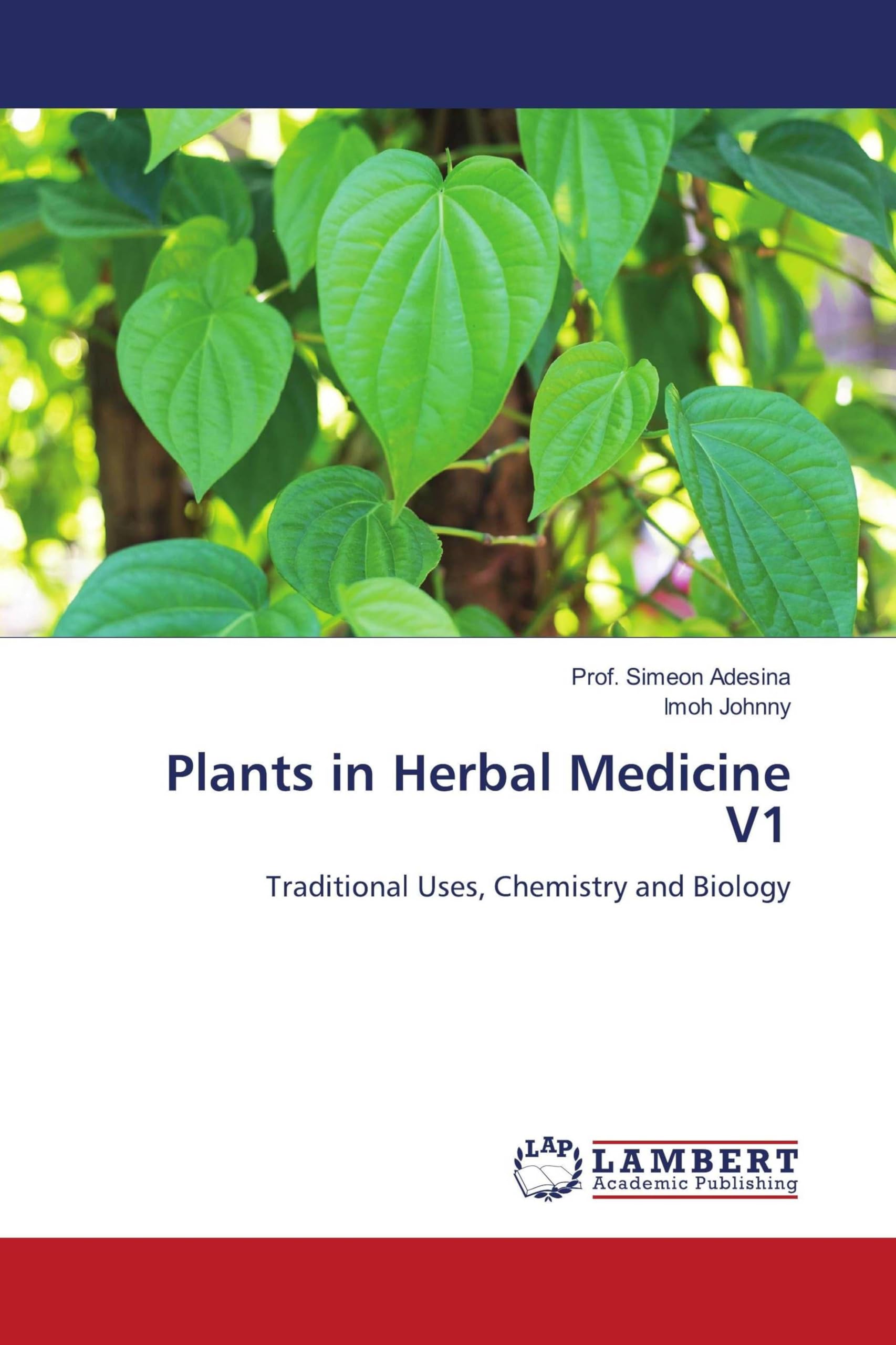 Plants in Herbal Medicine V1: Traditional Uses, Chemistry and Biology