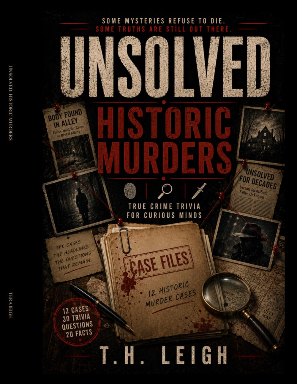 Unsolved: Historic Murders: True Crime Trivia for Curious Minds (True Crime Trivia & Activity Books)