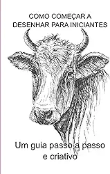Como Começar A Desenhar Para Iniciantes