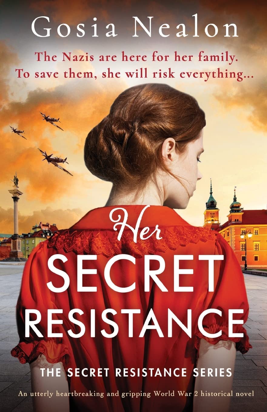 Her Secret Resistance: An utterly heartbreaking and gripping World War 2 historical novel: 1 (The Secret Resistance Series)