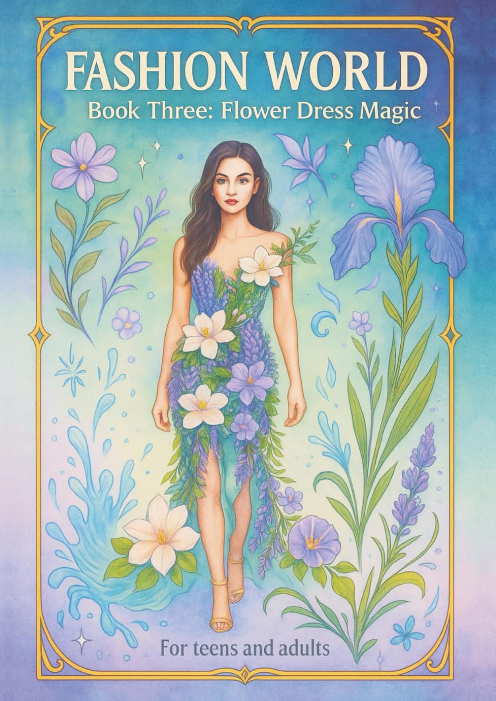 Fashion World: Flower Dress Magic: Coloring Book for Teens and Adults