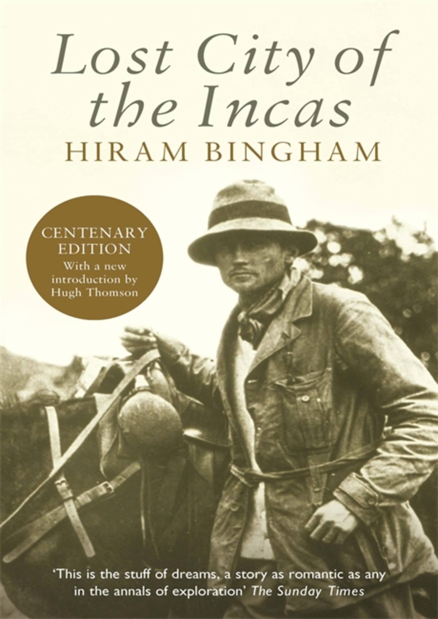 Lost City of the Incas by Hiram Bingham (2003, Trade Paperback)