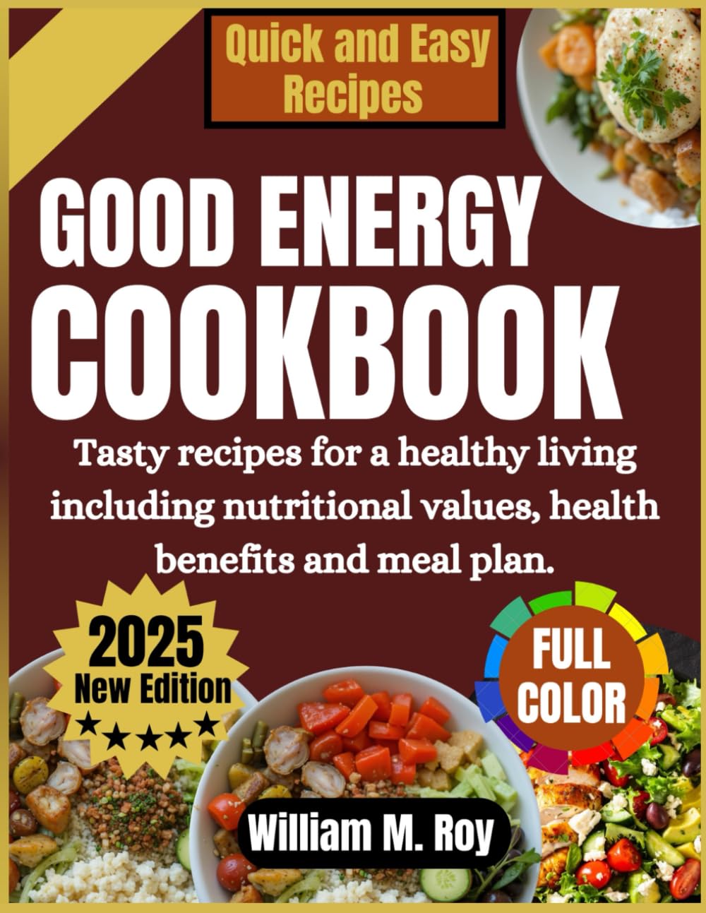 Good energy diet cookbook For 2025: Tasty Recipes for a Healthy and Inspired Lifestyle