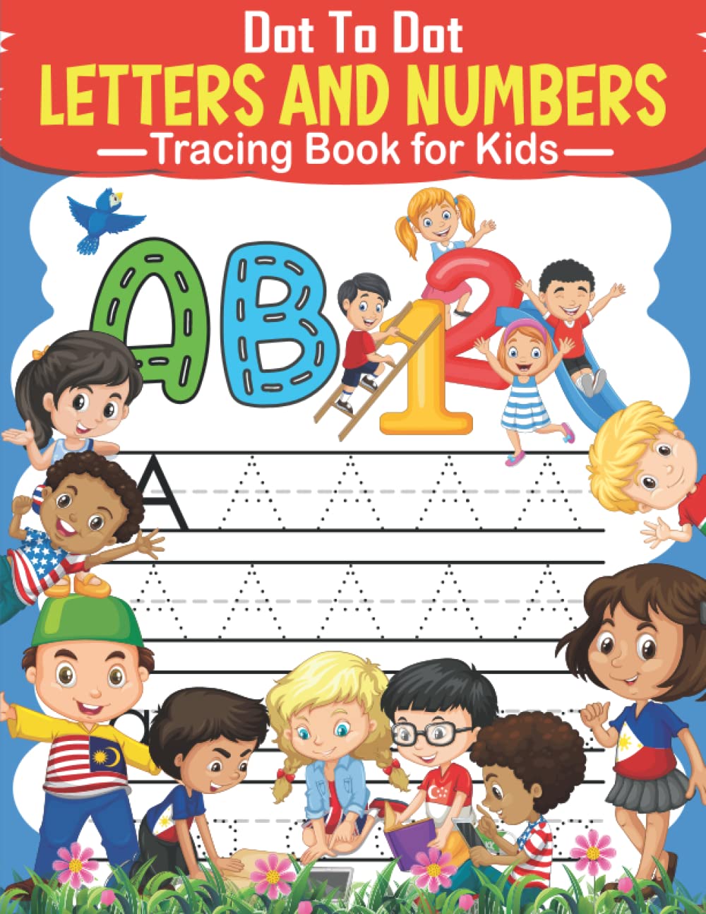 Dot to Dot Alphabet And Number Tracing Book For Kids: Dot to Dot Game Letter And Number Tracing Activity Books For kids | Letter And Number Tracing Book for Kid ages & Preschoolers