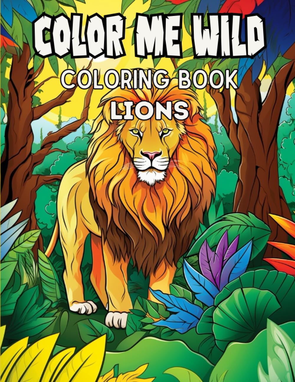 Amazon.com: Color Me Wild: Coloring Book (Lions): Awesome Coloring Book ...