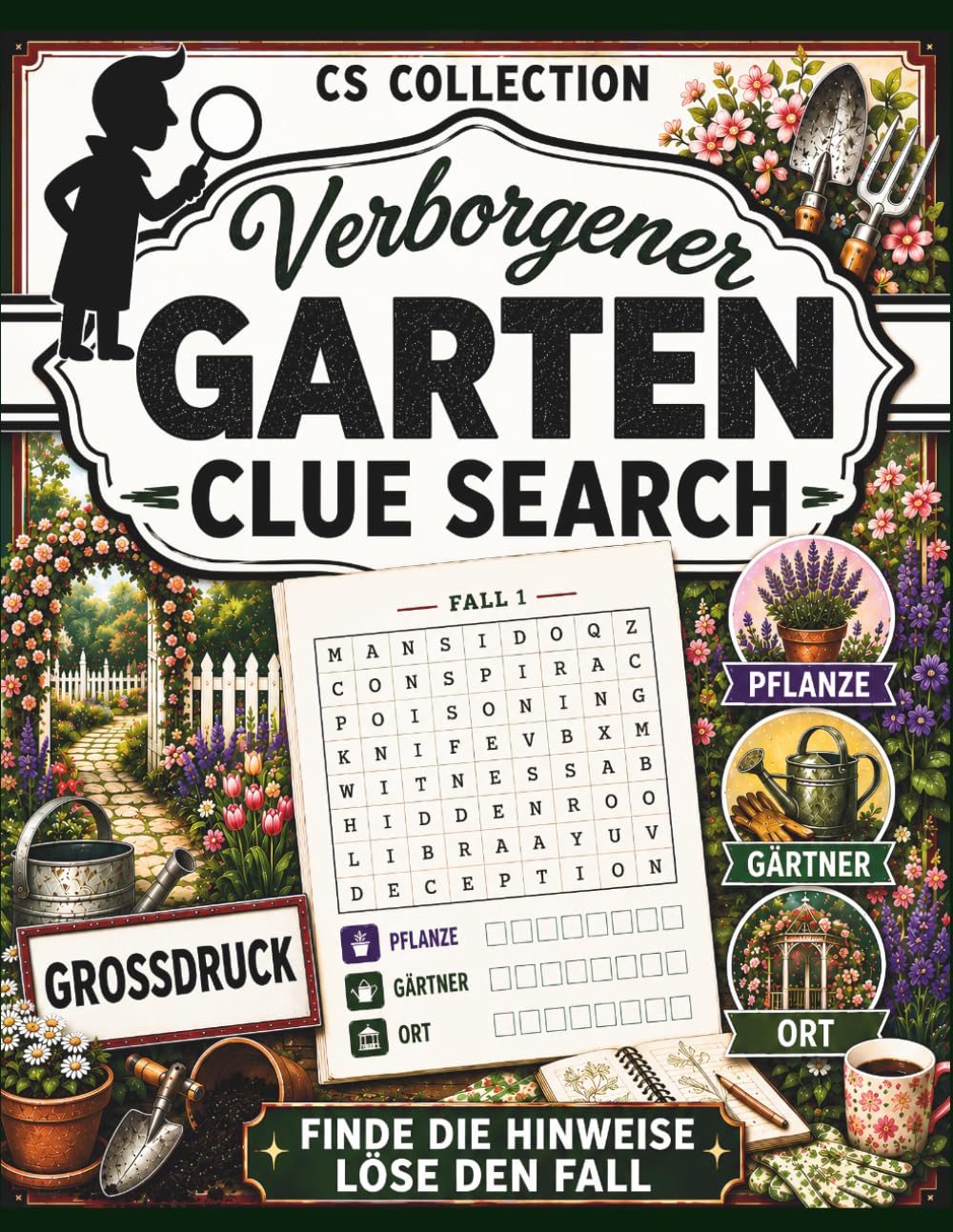 Verborgener Garten Cluesearch: Der NEUE Weg der Wortsuche: 100 spannende & blumige Rätsel für Gartenliebhaber - Großdruck: Ideal für Senioren