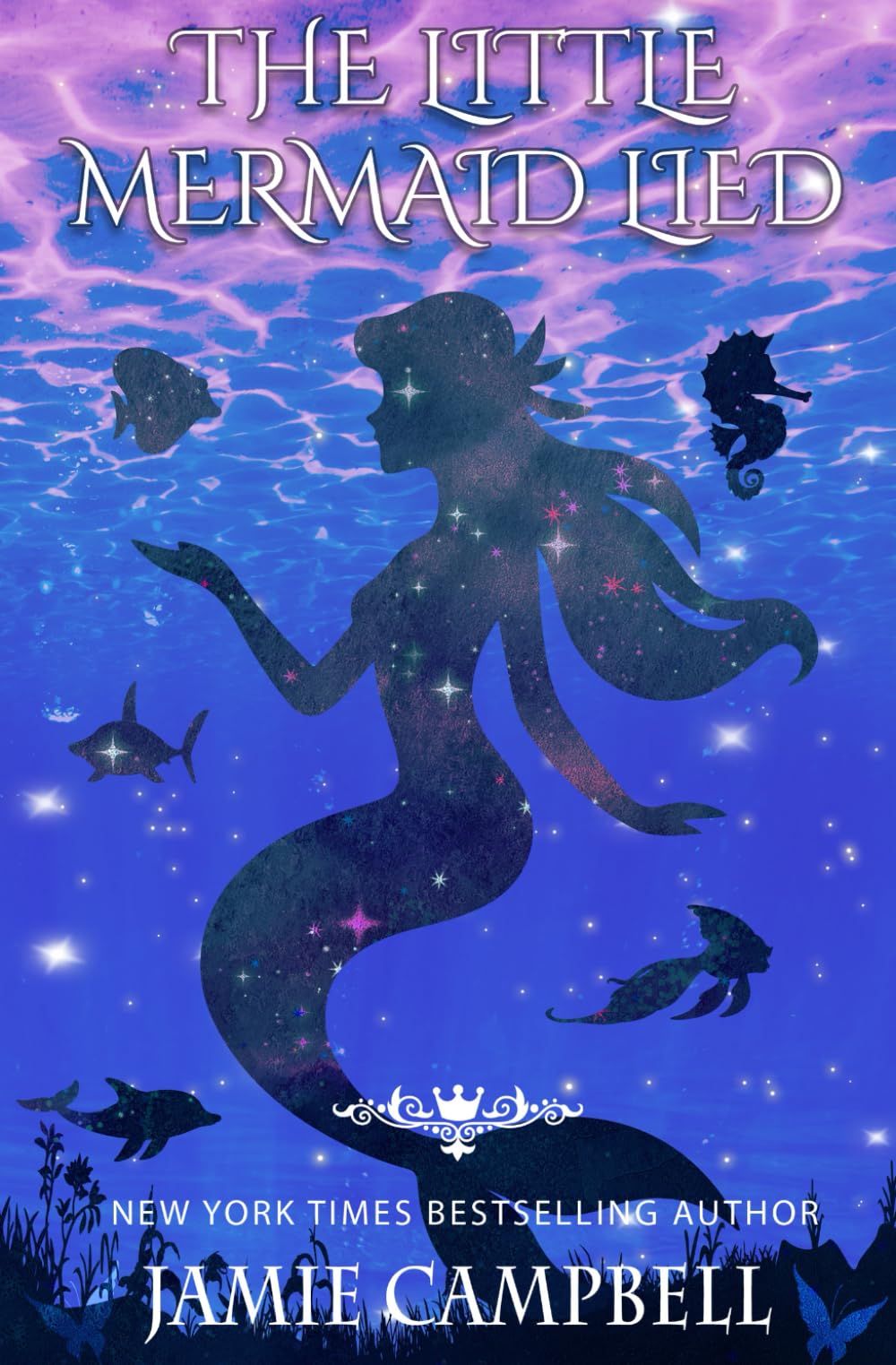 The Little Mermaid Lied (The Fairy Tales Retold Series)