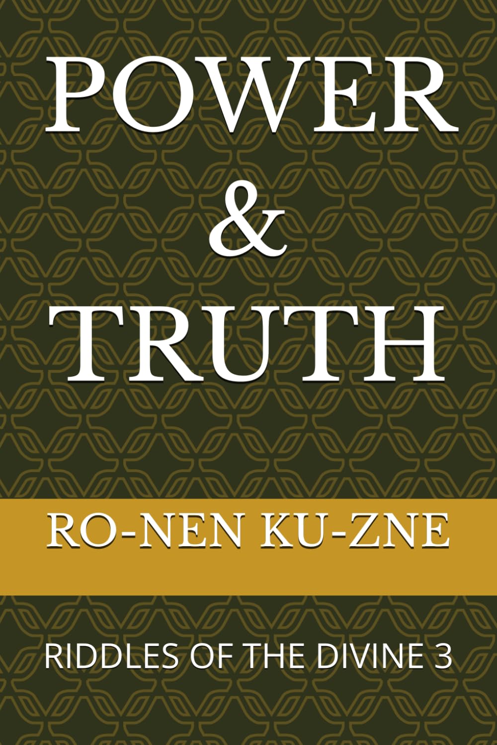 POWER & TRUTH: RIDDLES OF THE DIVINE 3