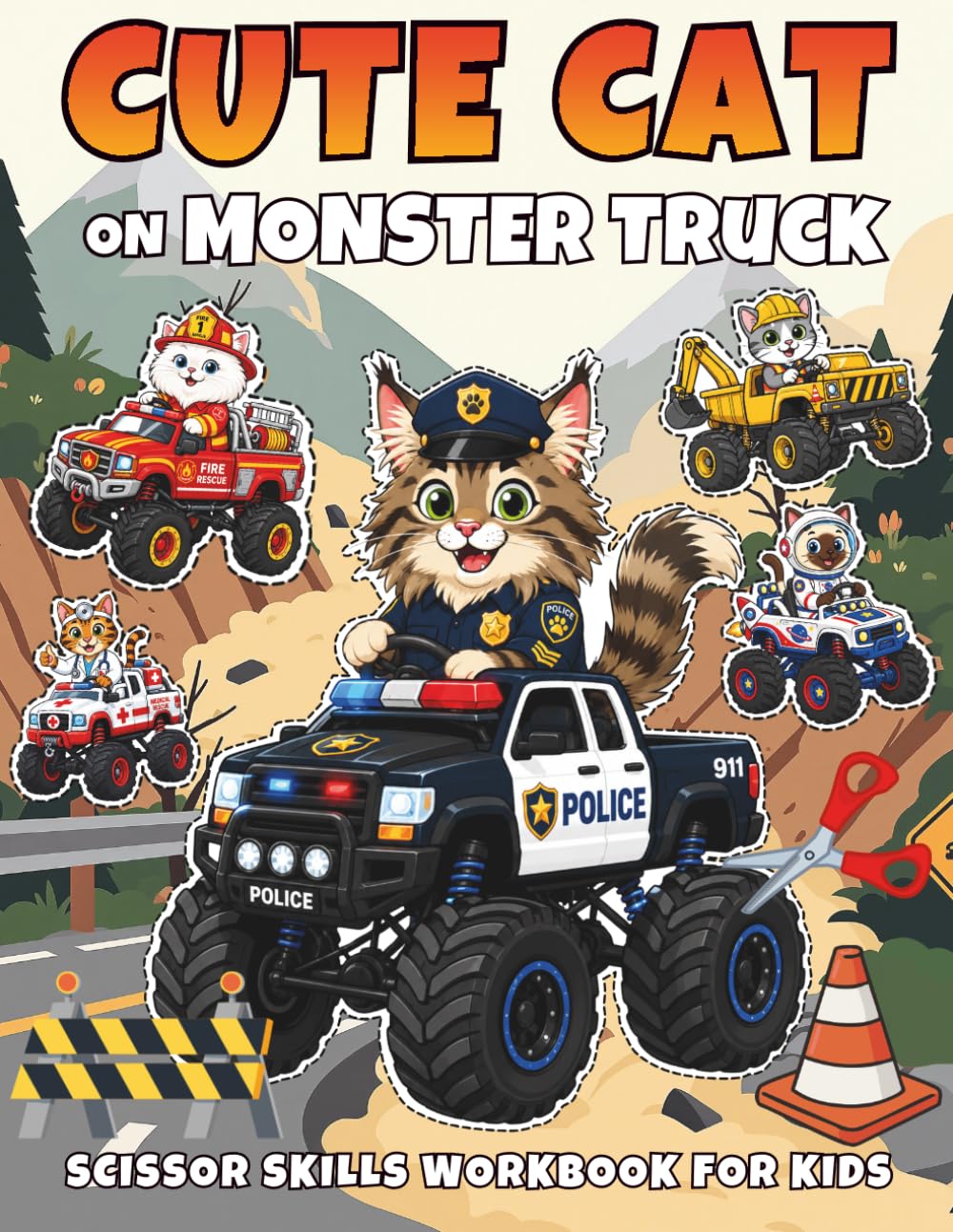 Cute Cat on Monster Truck Scissor Skills Workbook for Kids: 50 Fun Cut and Color Pages with Cute Cats, Monster Trucks, Rescue Trucks, Police Trucks ... Vehicles for Preschool Cutting Practice