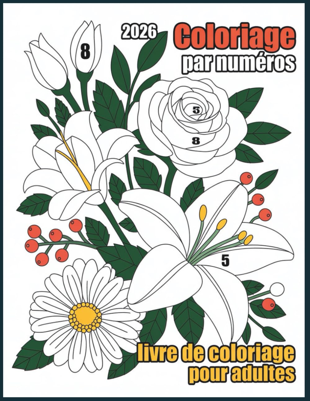 Coloriage par numéros Livre de coloriage pour adultes: Pages Colorées Par Numéros pour Relaxation et Créativité Apaisante