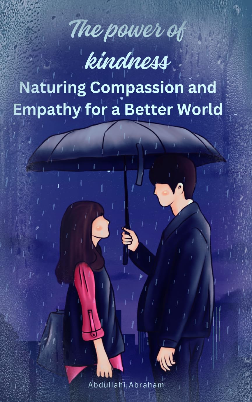 Amazon.com: The Power of Kindness: Naturing Compassion and Empathy for ...
