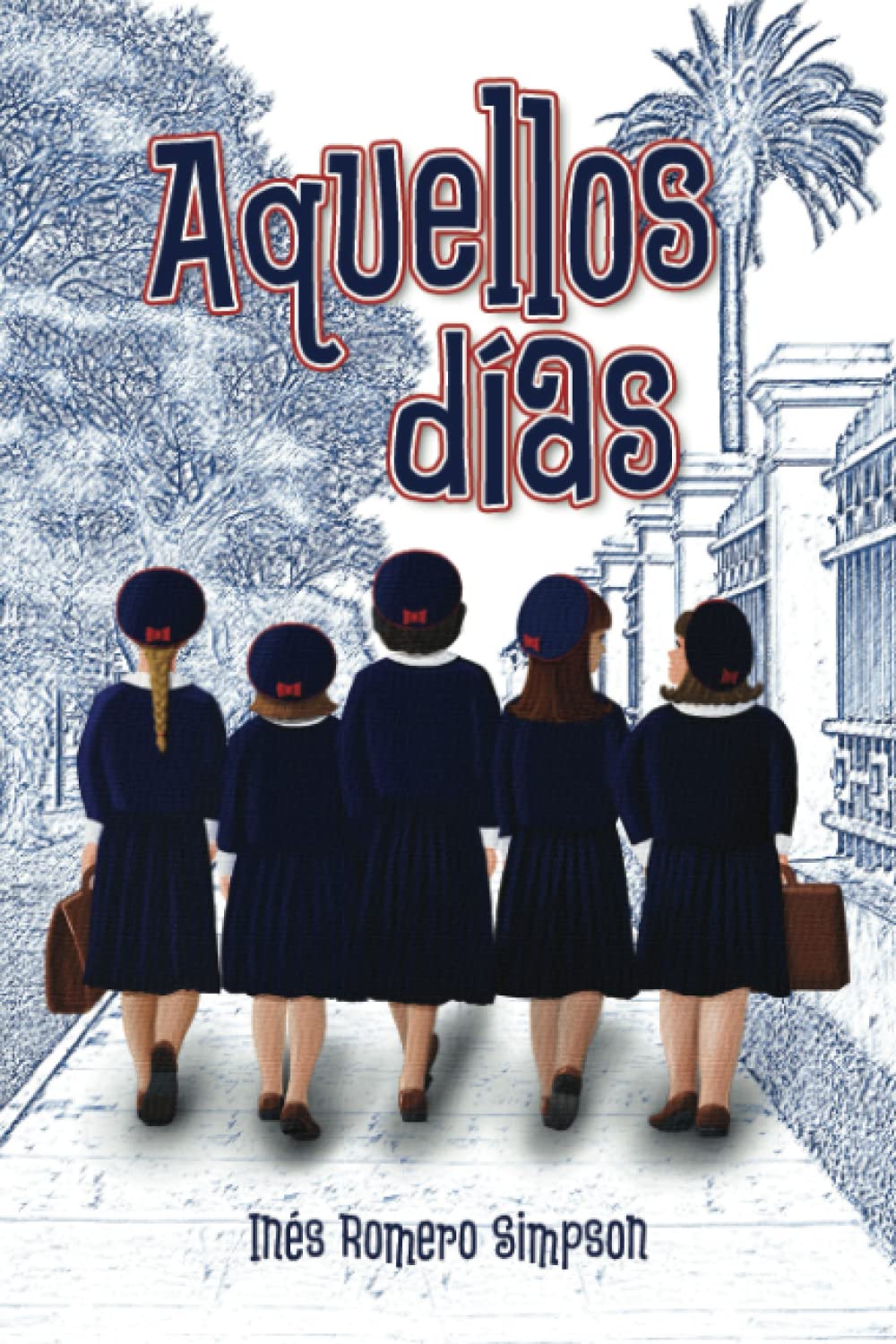 Aquellos Días (Spanish Edition)