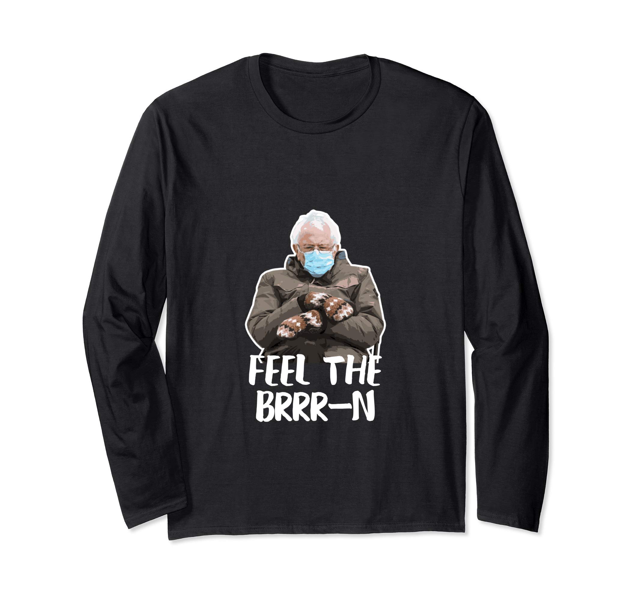 Feel the Brrr-n Bernie in Mittens Long Sleeve T-Shirt