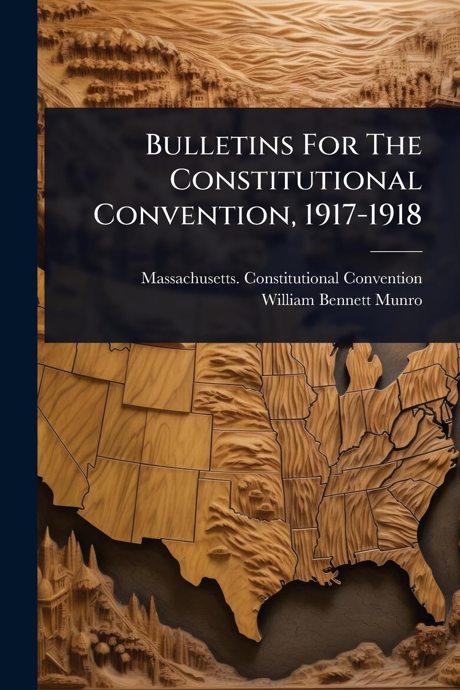Bulletins For The Constitutional Convention, 1917-1918