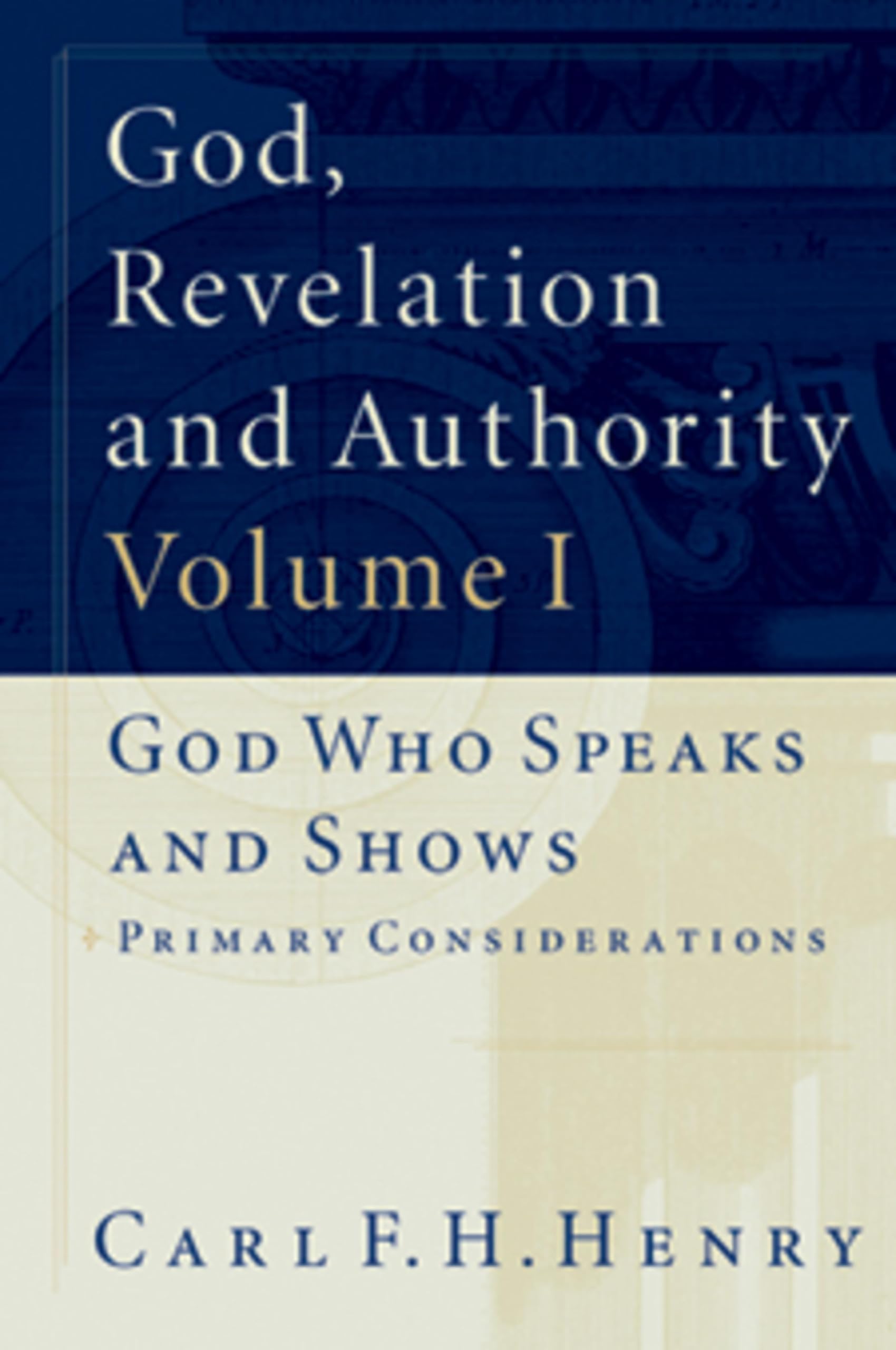 God, Revelation and Authority (6 Volume Set)