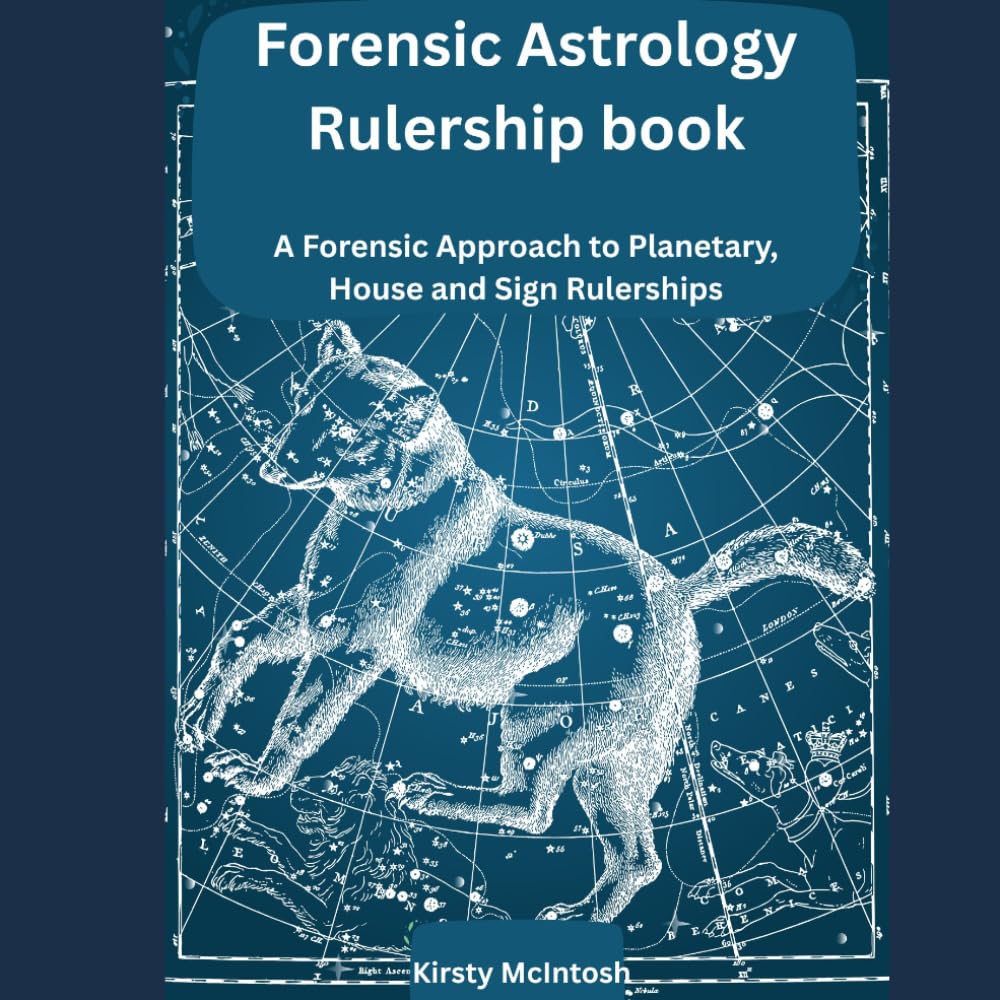 THE FORENSIC RULERSHIP BOOK: A Forensic Approach to Planetary, House and Sign Rulerships