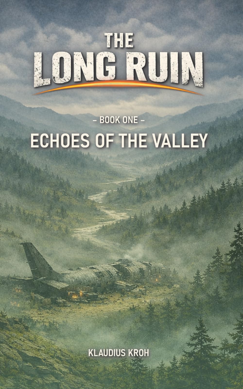 The Long Ruin - Book One: Echoes Of The Valley