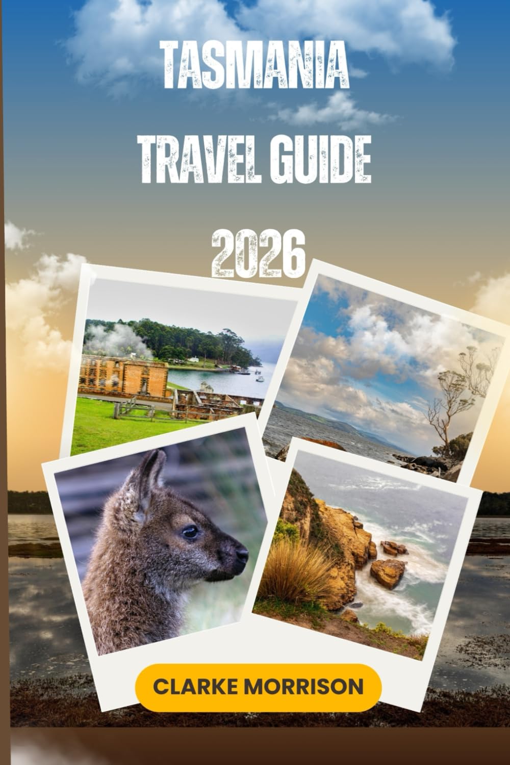 Tasmania travel guide 2026