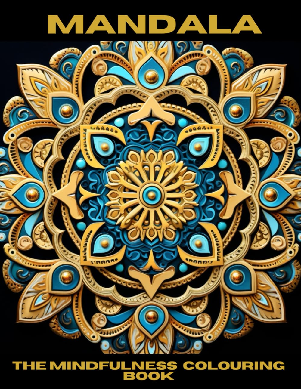 Mandala Colouring Book for Adults: Mindfulness Colouring, Stress and Anxiety Relief Colouring Pages