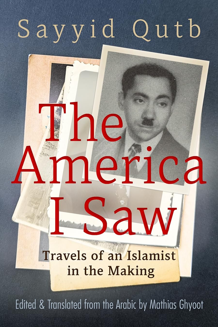 The America I Saw: Travels of an Islamist in the Making