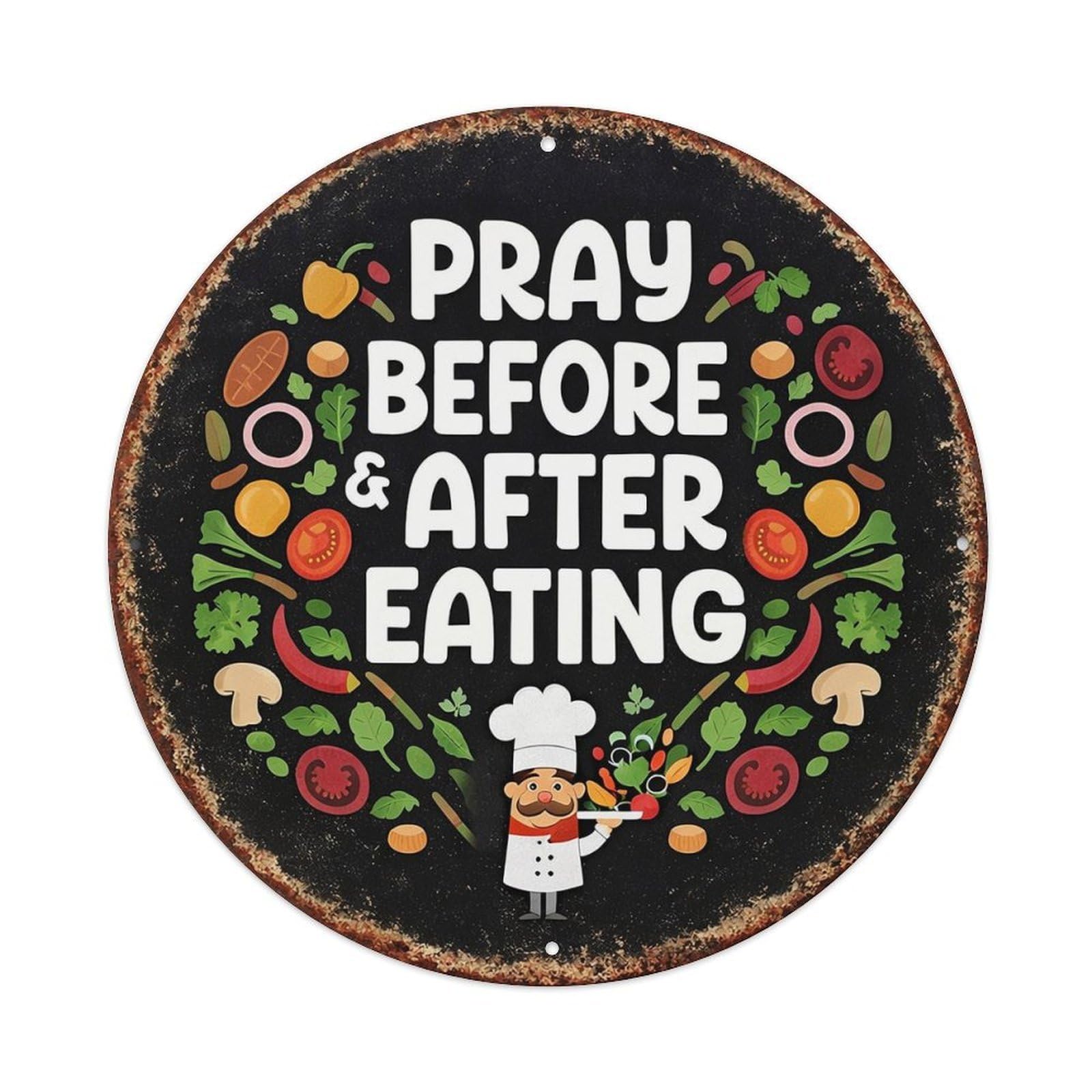 Pray Before After Eating Chef Vintage Round Tin Sign Retro Metal Wall Decor Metal Poster, Home Bar Garage Cafe Wall Art Decoration 8x8Inches