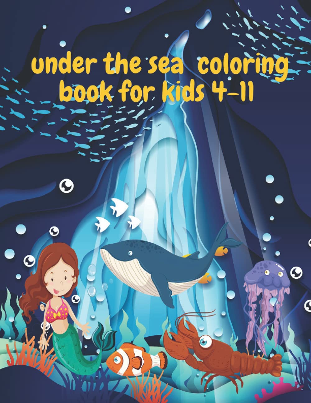 Under the sea coloring book for kids 4-11: 30 underwater world picture with sea animal and creatures and ocean life coloring page for toddlers and kids age 4-11