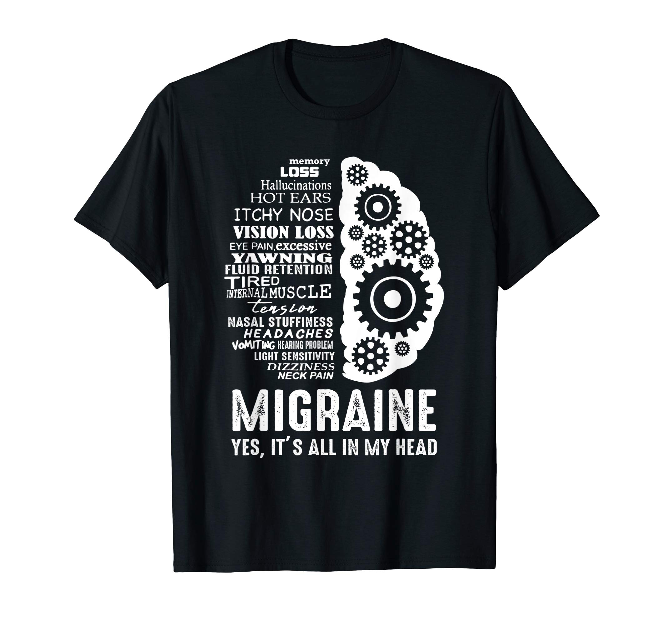 Health Care Medical Attention Brain and QuoteMigraine Awareness - It's all in my Head You are not alone T-Shirt