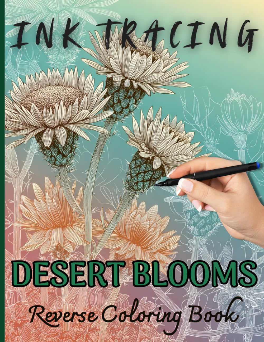 INK TRACING DESERT BLOOMS: A White-Line Botanical Watercolor Journey_ Color Without Colors Using Only a Black Pen on Vibrant Cactus & Succulent Flowers