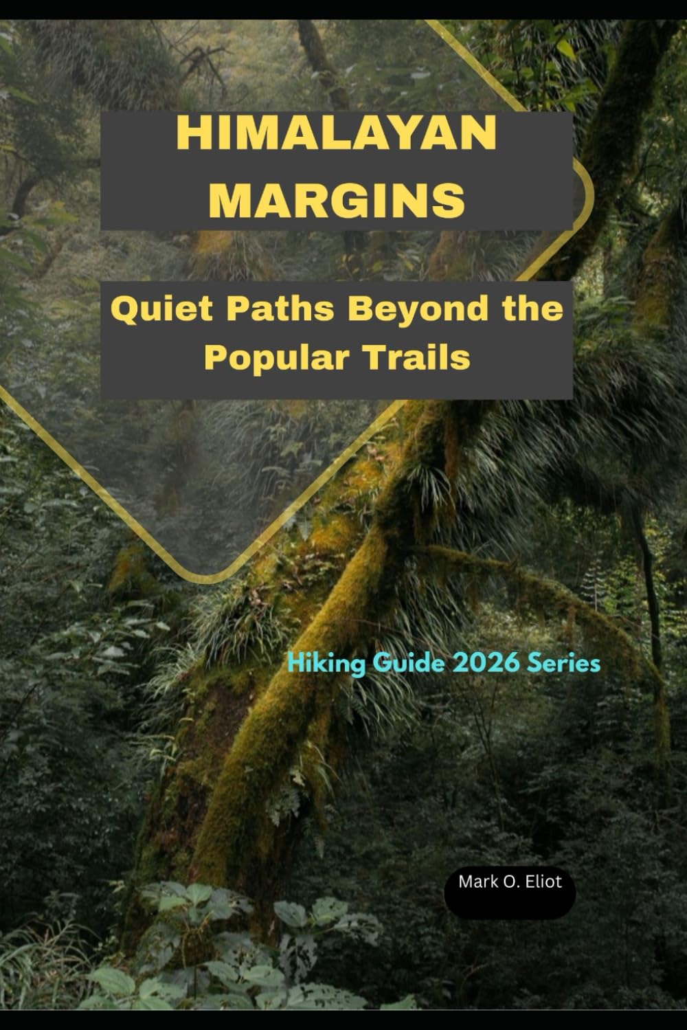 HIMALAYAN MARGINS: Quiet Paths Beyond the Popular Trails: 86 (Discover 2024: Top Destinations and Hidden Gems)
