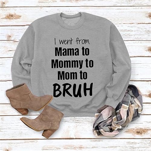 Miniatura 2 de AGKRUNN Sudadera de manga larga con cuello redondo y manga larga con texto en inglés I Went from Mama to Mommy to Mom to Mom Bruh