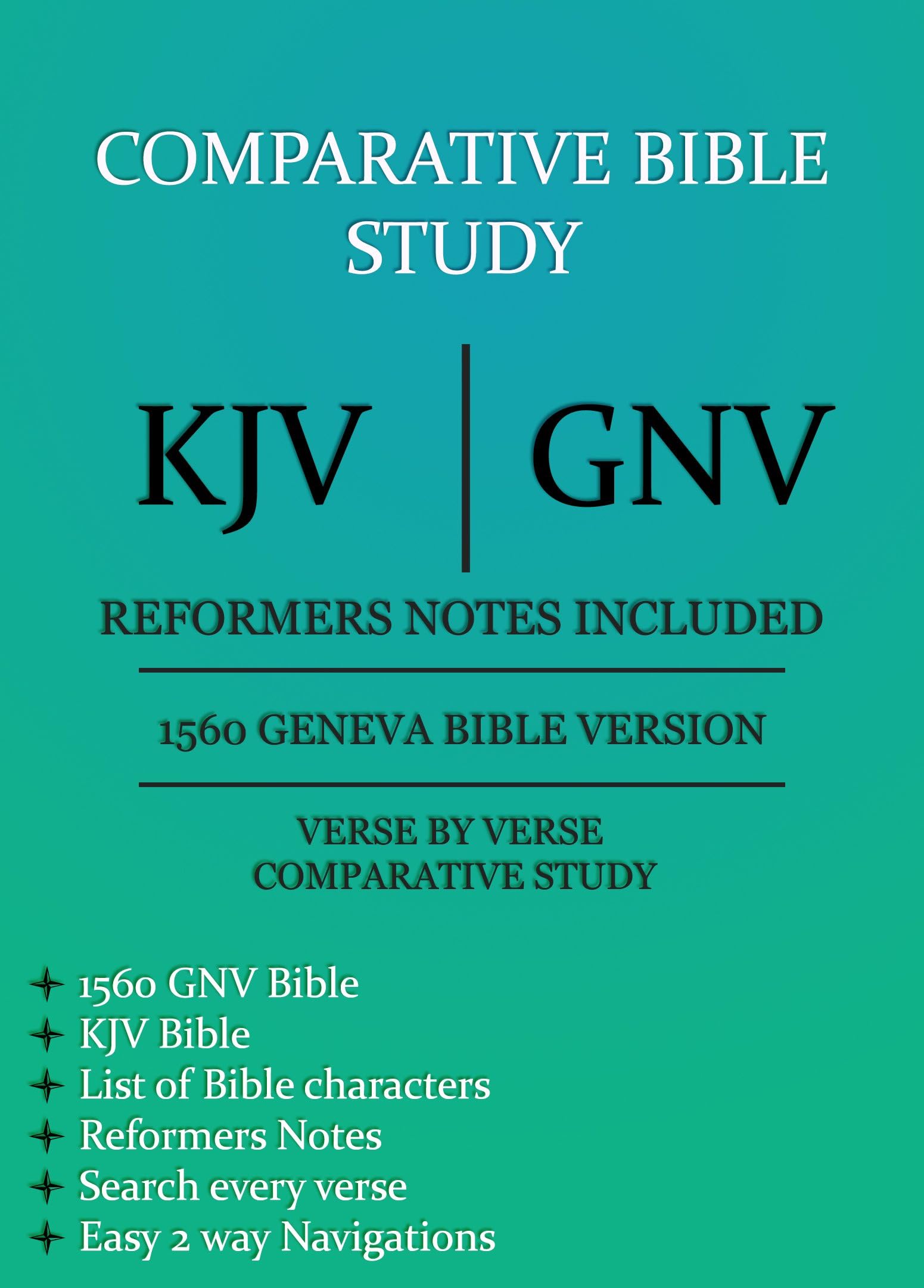 Comparative Bible Study: KJV and GNV with Reformers notes (Parallel Bible): Verse by Verse bible & Bible Outlines for each chapter