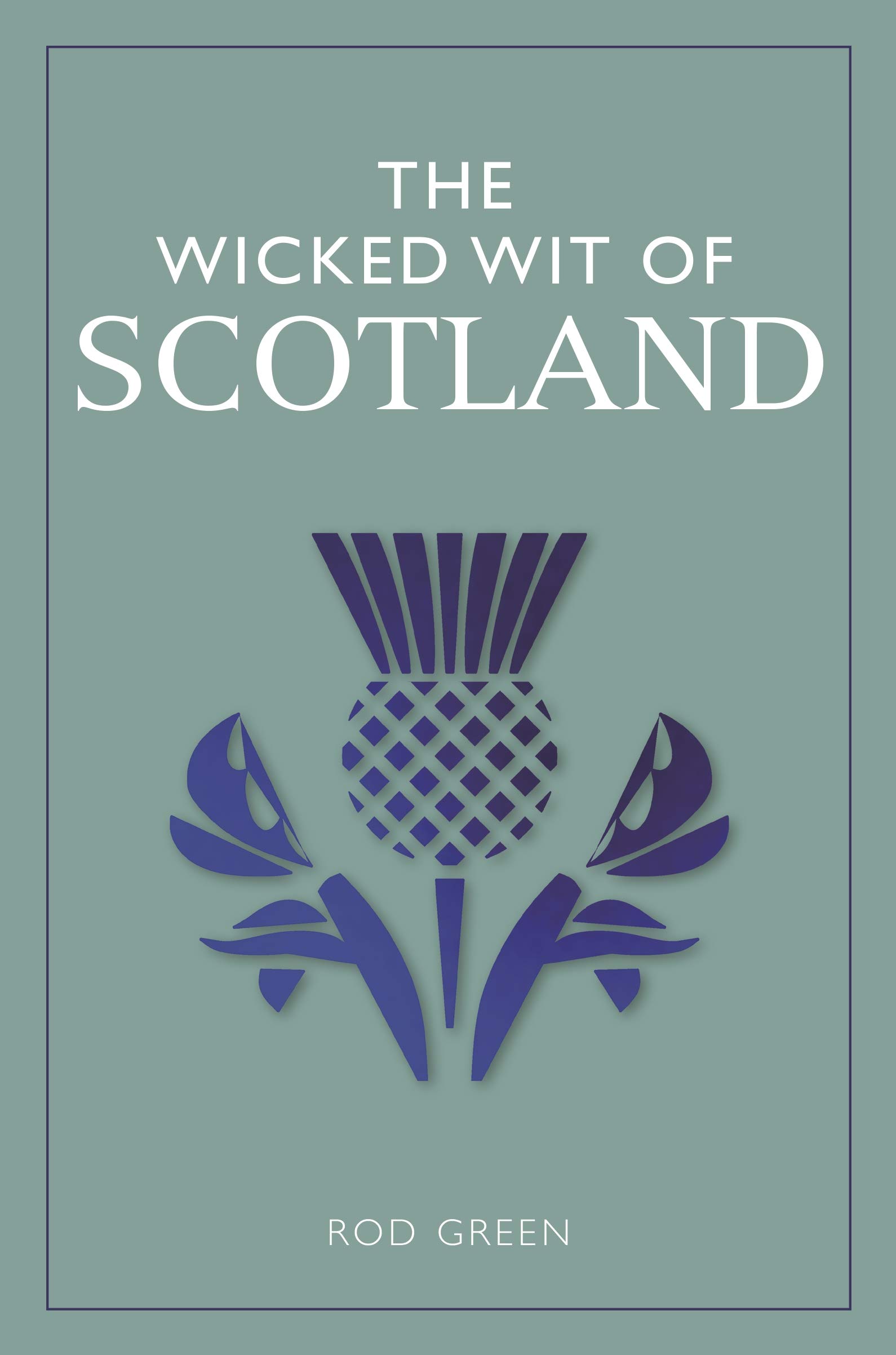 Wicked Wit Of Scotland